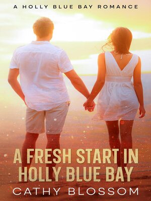 cover image of A Fresh Start In Holly Blue Bay
